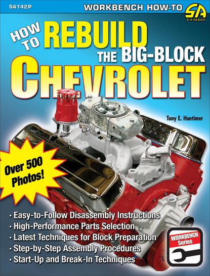 Tony Huntimer — How to Rebuild the Big-Block Chevrolet