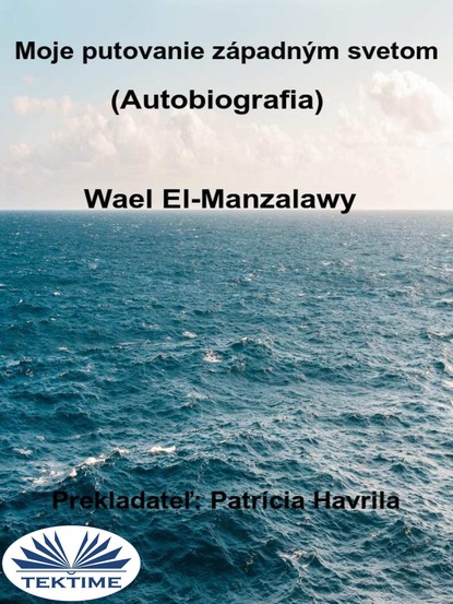 Wael El-Manzalawy - Moje Putovanie Západným Svetom (Autobiografia)