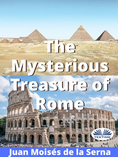 Dr. Juan Moisés De La Serna - The Mysterious Treasure Of Rome