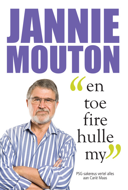 Carié Maas - Jannie Mouton: En toe fire hulle my