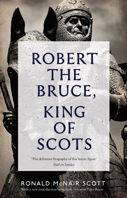 

Robert The Bruce: King Of Scots