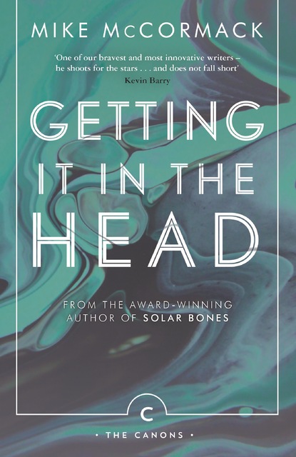 Mike  McCormack - Getting it in the Head