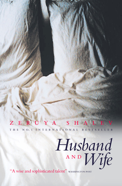 Zeruya Shalev - Husband And Wife