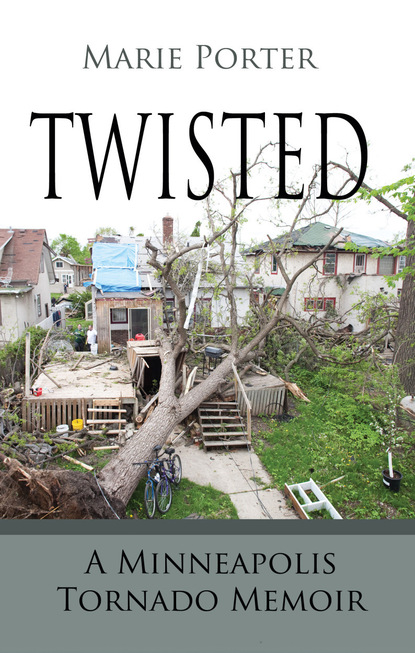 

Twisted: A Minneapolis Tornado Memoir