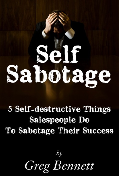 Greg BSL Bennett - Self Sabotage: