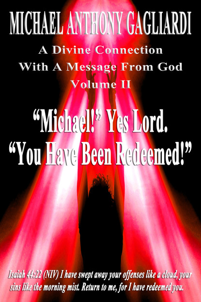 Michael PhD Gagliardi — A Divine Connection With A Message From God Volume II