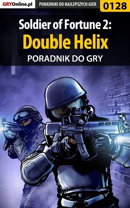 Piotr Deja «Ziuziek» - Soldier of Fortune 2: Double Helix