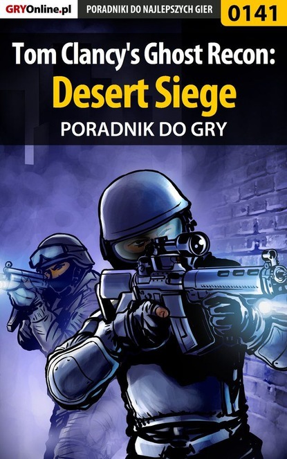 Jacek Hałas «Stranger» - Tom Clancy's Ghost Recon: Desert Siege