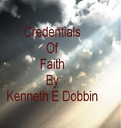 Kenneth Jr. Dobbin — Credentials of Faith