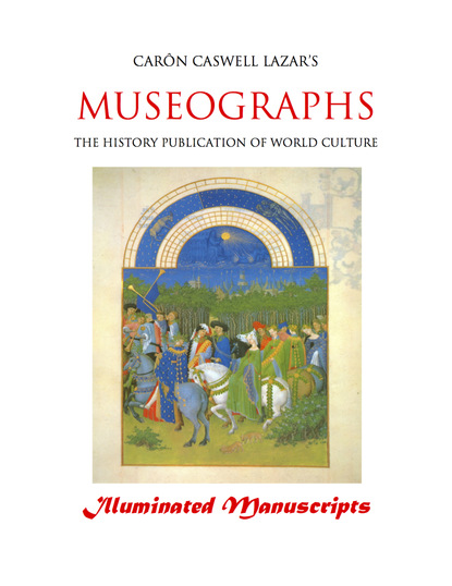 Caron Caswell Lazar - Museographs: Illuminated Manuscripts