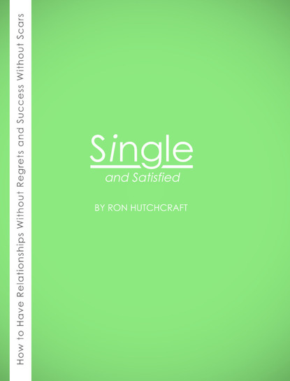 Ronald P. Hutchcraft — Single and Satisfied