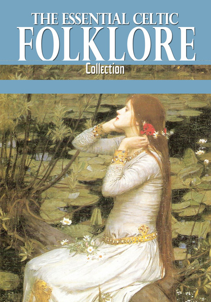 Lady Gregory - The Essential Celtic Folklore Collection