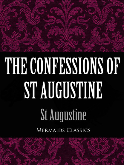 

The Confessions of St Augustine (Mermaids Classics)