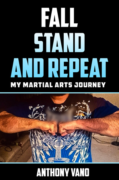 

Fall, Stand, and Repeat: My Martial Arts Journey