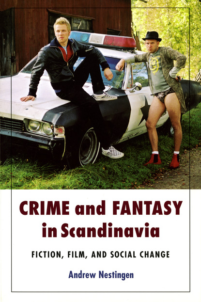 Andrew Nestingen - Crime and Fantasy in Scandinavia