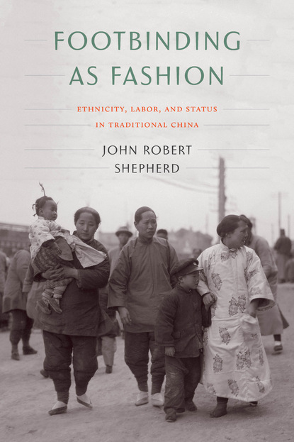 John Robert Shepherd - Footbinding as Fashion