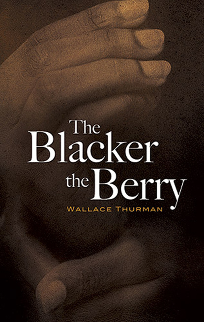 Wallace Thurman — The Blacker the Berry