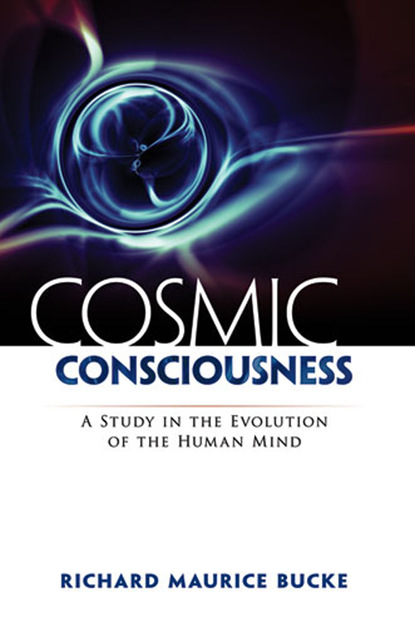 

Cosmic Consciousness