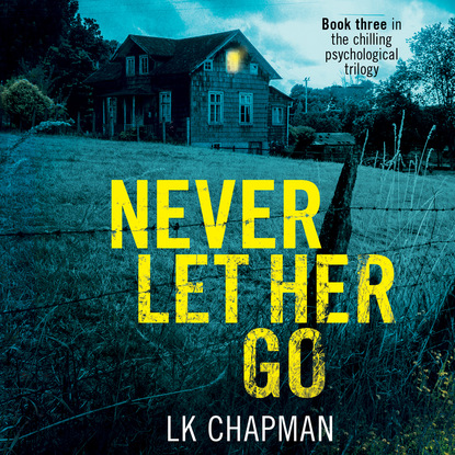 Ксюша Ангел - Never Let Her Go - No Escape, Book 3 (Unabridged)