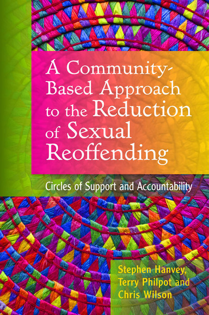 Chris  Wilson - A Community-Based Approach to the Reduction of Sexual Reoffending