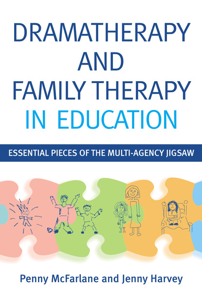 Penny McFarlane - Dramatherapy and Family Therapy in Education