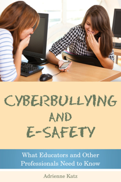 Adrienne Katz - Cyberbullying and E-safety