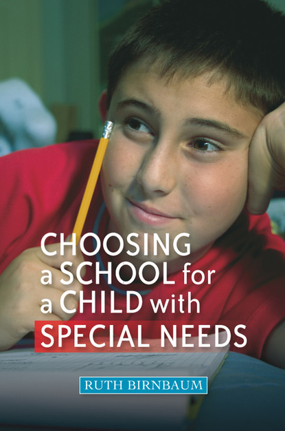 Ruth Birnbaum - Choosing a School for a Child With Special Needs