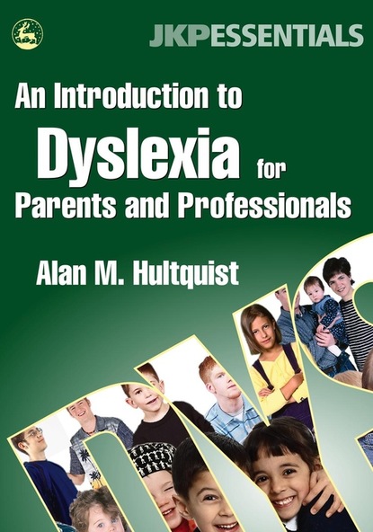 Alan M. Hultquist - An Introduction to Dyslexia for Parents and Professionals