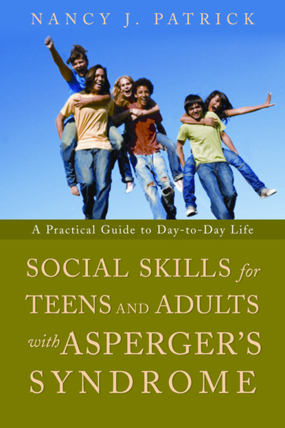 Nancy J Patrick - Social Skills for Teenagers and Adults with Asperger Syndrome