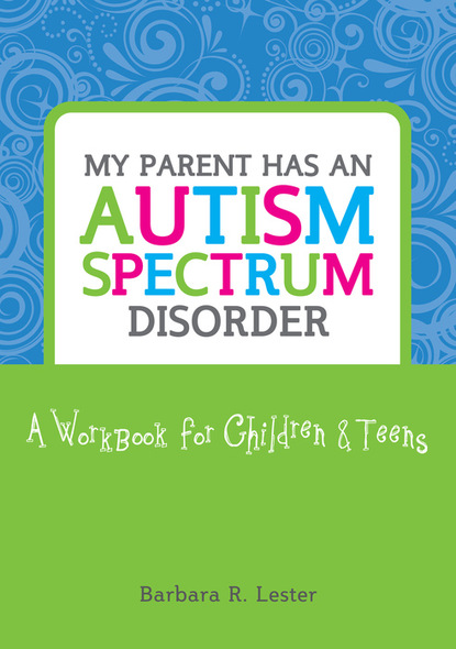 Barbara Lester - My Parent has an Autism Spectrum Disorder