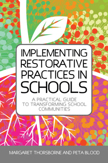 Margaret Thorsborne - Implementing Restorative Practices in Schools