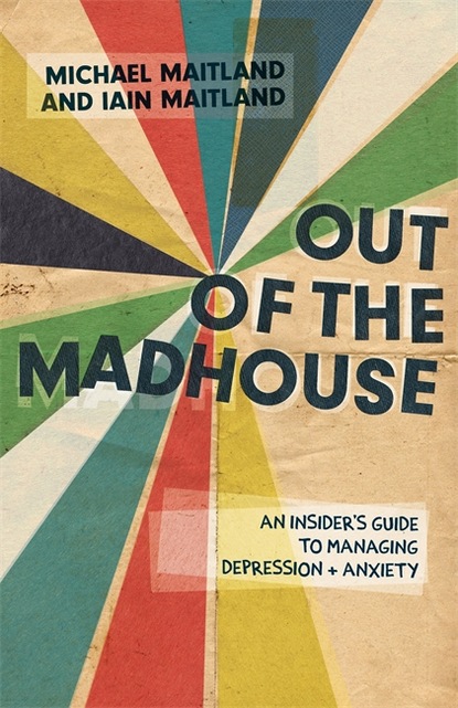 Iain Maitland - Out of the Madhouse