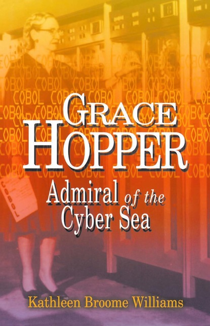 Kathleen Broome Williams - Grace Hopper