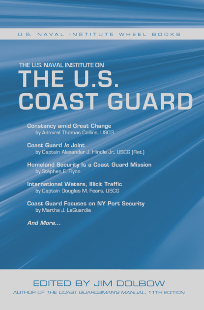 Группа авторов - The U.S. Naval Institute on the U.S. Coast Guard