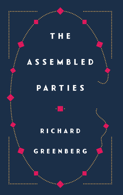 Richard Greenberg - The Assembled Parties