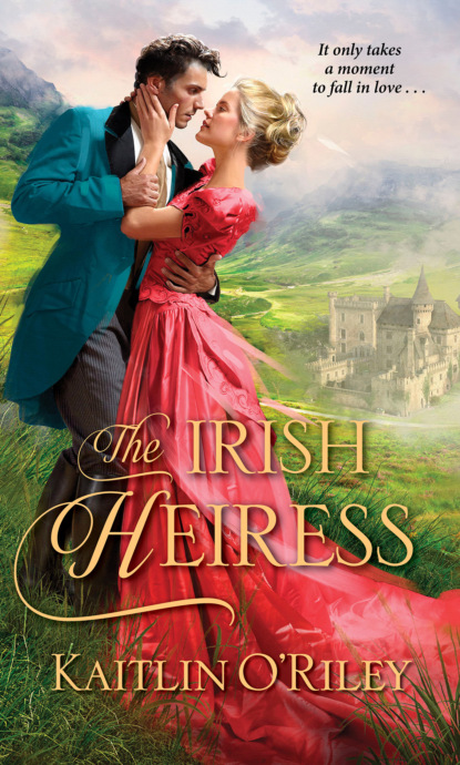 Kaitlin O'Riley - The Irish Heiress