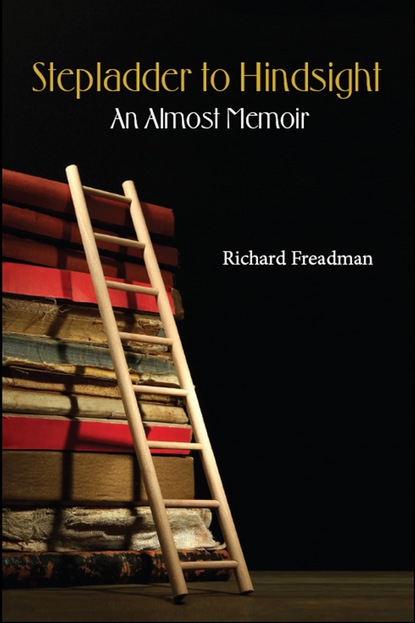 Richard Freadman — Stepladder to Hindsight