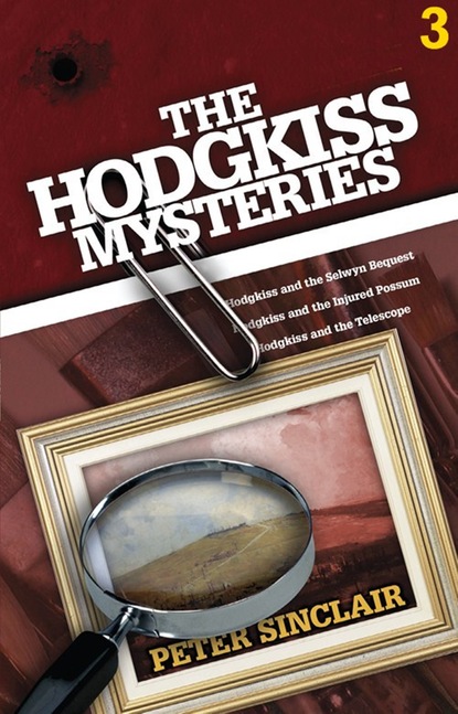 Peter Sinclair — The Hodgkiss Mysteries Volume 3