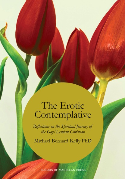 Michael Bernard Kelly — The Erotic Contemplative