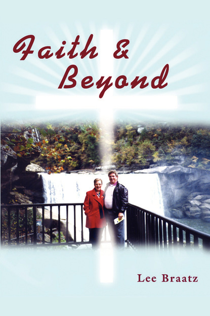 LEE BRAATZ — FAITH AND BEYOND