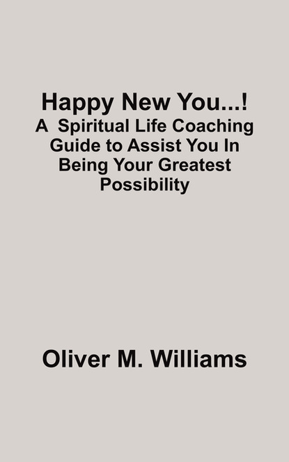 Oliver M. Williams — Happy New You...!