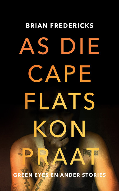 Brian Fredericks — As die Cape Flats kon praat