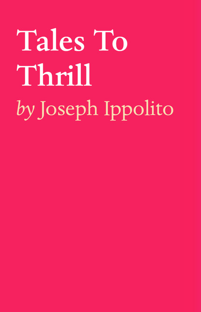 Joseph Ippolito — Tales To Thrill