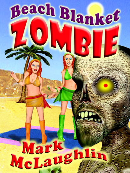 Mark McLaughlin — Beach Blanket Zombie