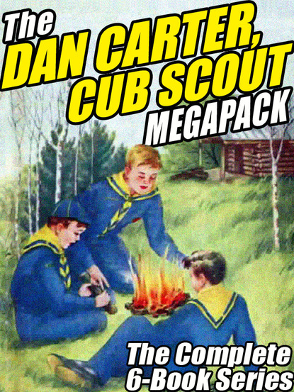 Mildred A. Wirt - The Dan Carter, Cub Scout MEGAPACK ®