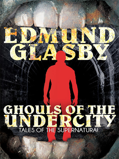 Edmund Glasby - Ghouls of the Undercity