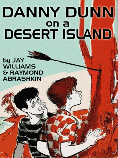 Jay Williams - Danny Dunn on a Desert Island