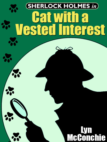 Lyn McConchie — Sherlock Holmes in Cat With A Vested Interest