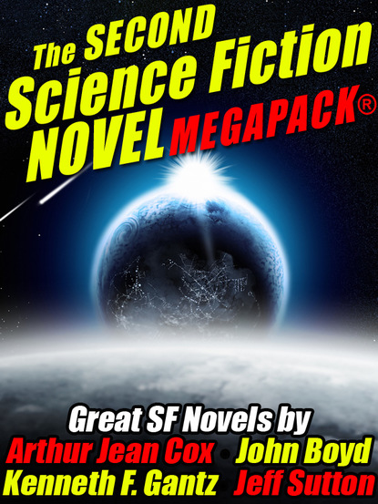 John Boyd - The Second Science Fiction Novel MEGAPACK®