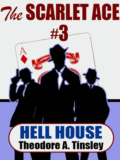 Theodore A. Tinsley — The Scarlet Ace #3: Hell House